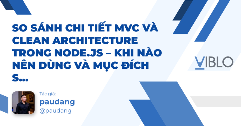 So sánh chi tiết MVC và Clean Architecture trong Node.js – Khi nào nên ...
