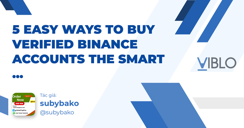 5 Easy Ways to Buy Verified Binance Accounts the Smart ...