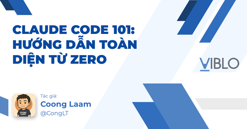 Claude Code 101: Hướng dẫn toàn diện từ zero
