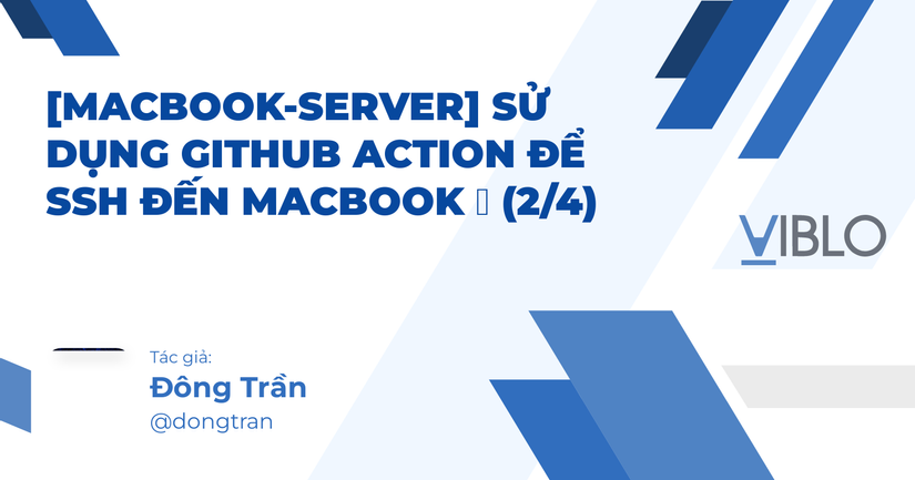 [MacBook-Server] Sử dụng Github Action để SSH đến Macbook 🚀 (2/4)