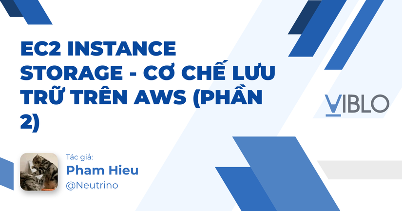 EC2 Instance Storage - Cơ chế lưu trữ trên AWS (Phần 2) - Viblo