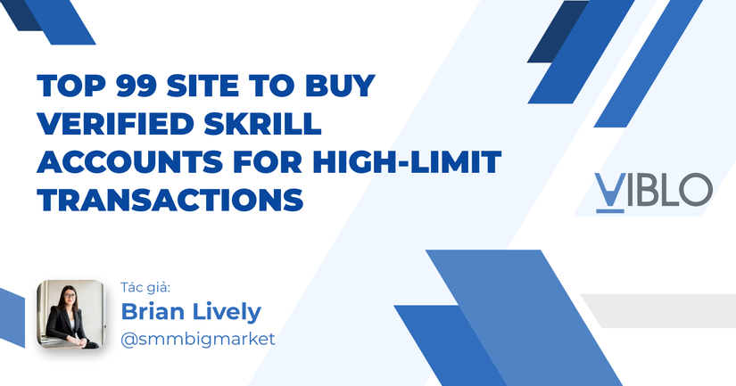 Top 99 Site to Buy Verified Skrill Accounts for High-Limit Transactions