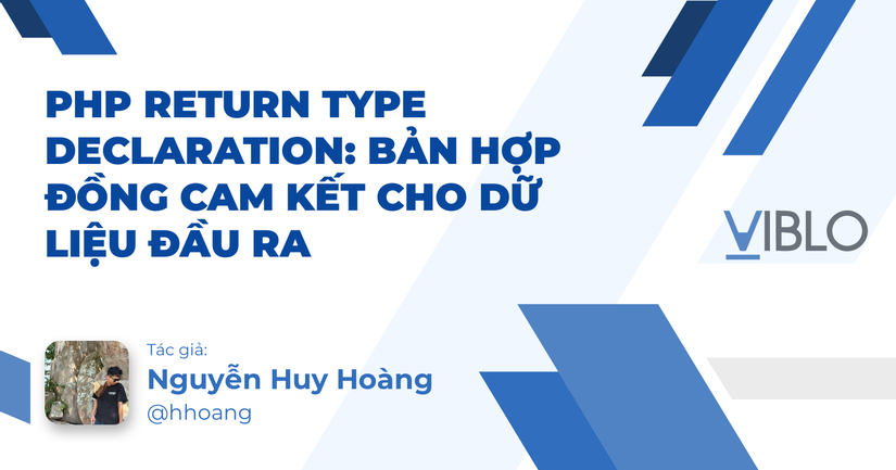 PHP Return Type Declaration: Bản hợp đồng cam kết cho dữ liệu đầu ra