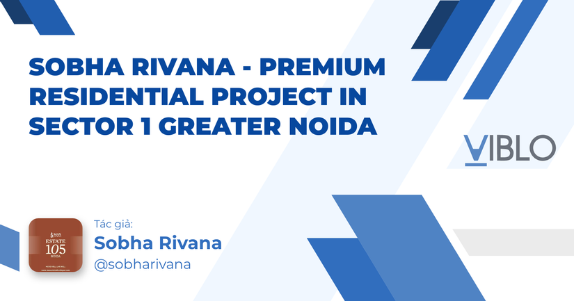Sobha Rivana - Premium Residential Project in Sector 1 Greater Noida