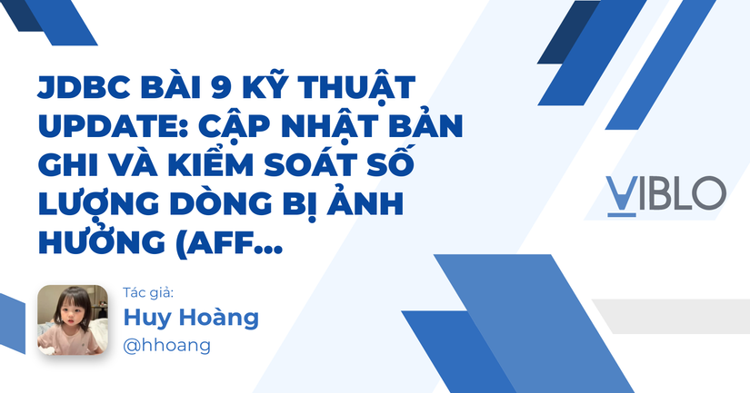 JDBC bài 9 Kỹ thuật Update: Cập nhật bản ghi và kiểm soát số lượng dòng ...
