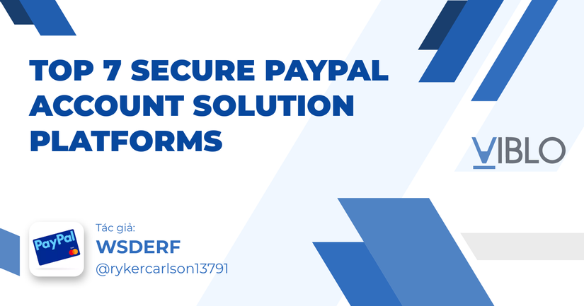 Top 7 Secure PayPal Account Solution Platforms