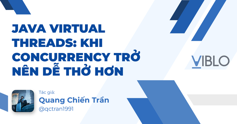 Java Virtual Threads: Khi Concurrency trở nên dễ thở hơn