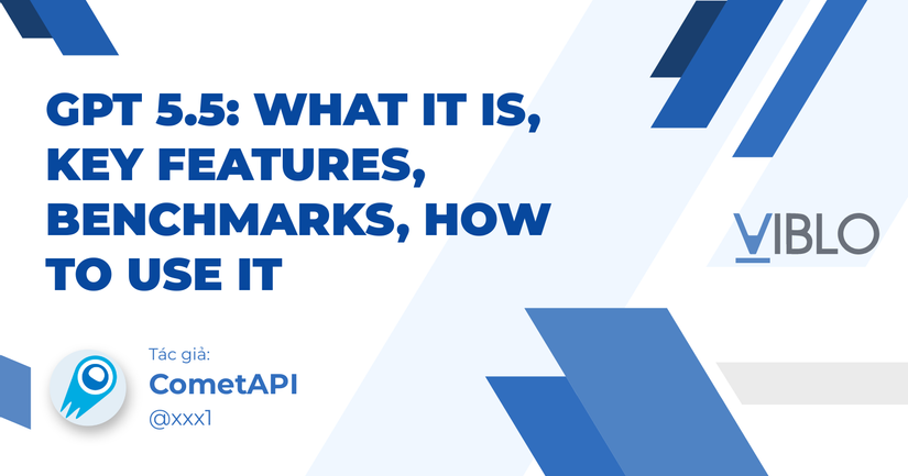 GPT 5.5: What It Is, Key Features, Benchmarks, How to Use It