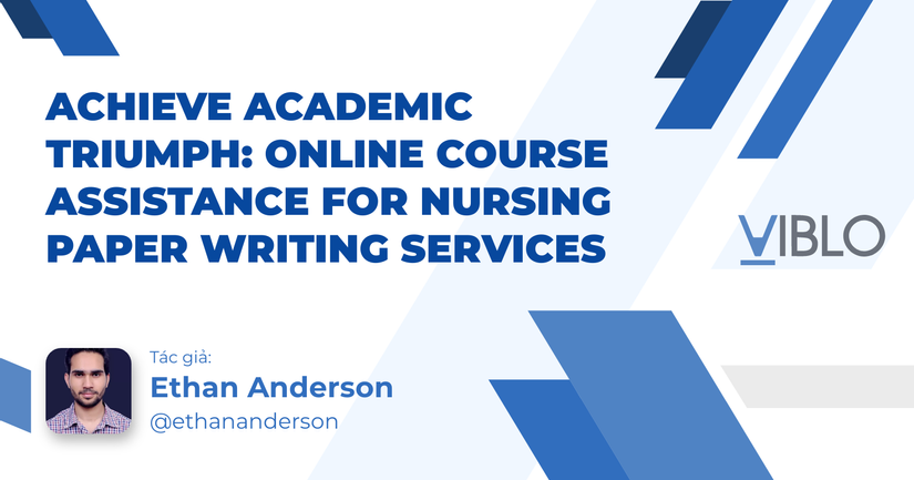 Achieve Academic Triumph: Online Course Assistance for Nursing Paper Writing Services