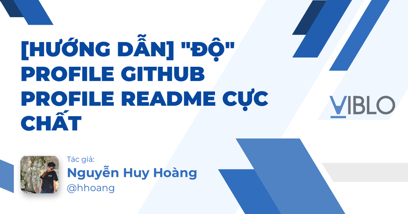 [Hướng dẫn] "Độ" Profile GitHub Profile README cực chất