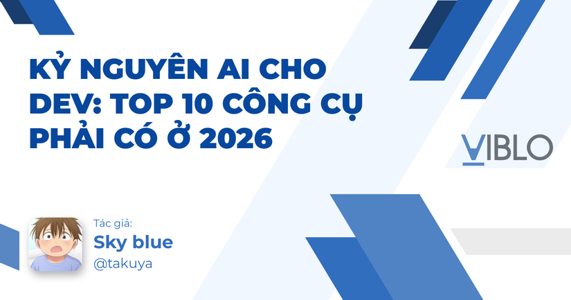 Top 10 công cụ AI dành cho lập trình viên 2026: Đâu là thứ bạn nên thử?