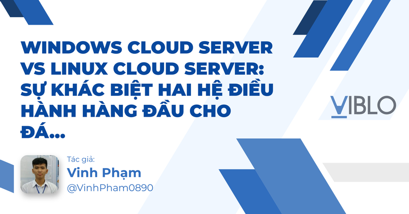 Sự Khác Biệt Giữa Windows Cloud Server Vs Linux Cloud Server