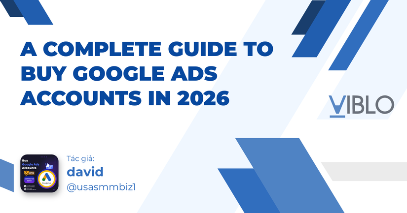 A Complete Guide to Buy Google Ads Accounts in 2026