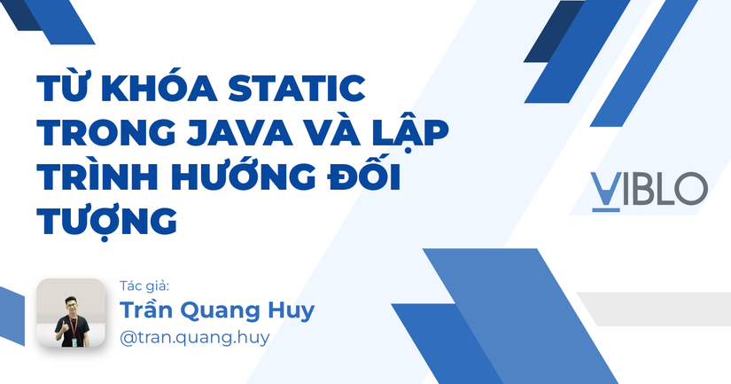 Từ khóa static trong Java và lập trình hướng đối tượng
