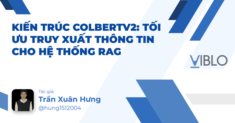Kiến trúc ColBERTv2: Tối ưu truy xuất thông tin cho hệ thống RAG