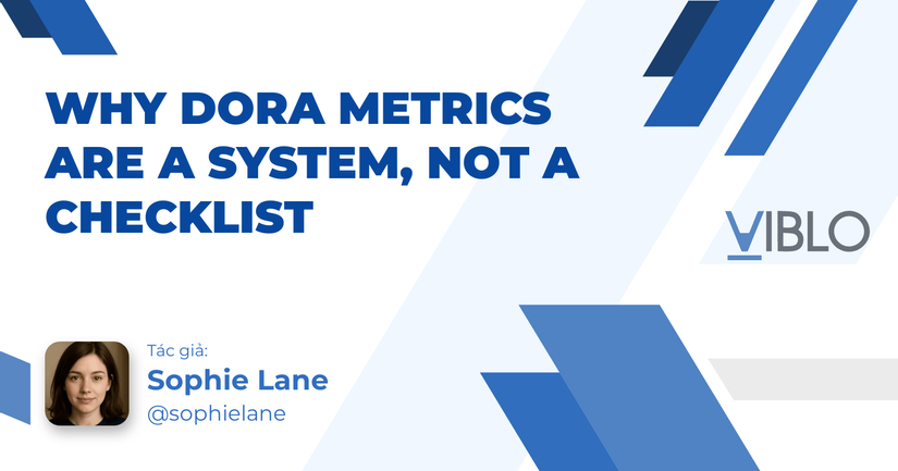 Why DORA Metrics Are a System, Not a Checklist