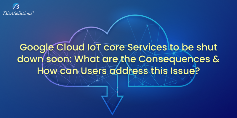 Google Cloud IoT core Services to be Discontinued from August 2023 ...